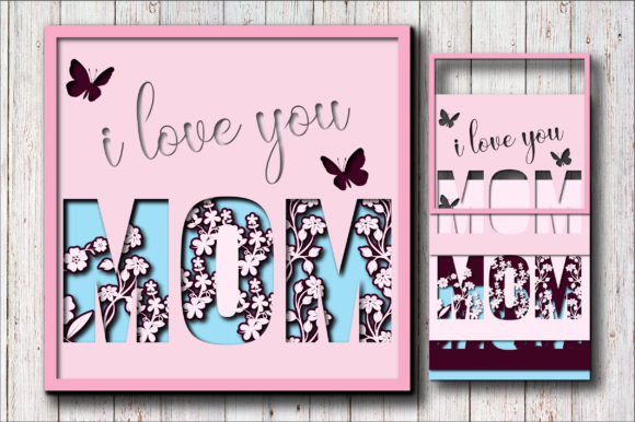 I Love You Mom 3D SVG for Shadow Boxes